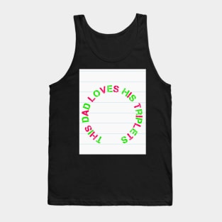 This Dad Loves His Triplets Funny Fathers Day Gift Tank Top